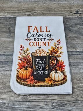 Fall Calories Don't Count Kitchen Towel Coffee Pumpkin Autumn Decor